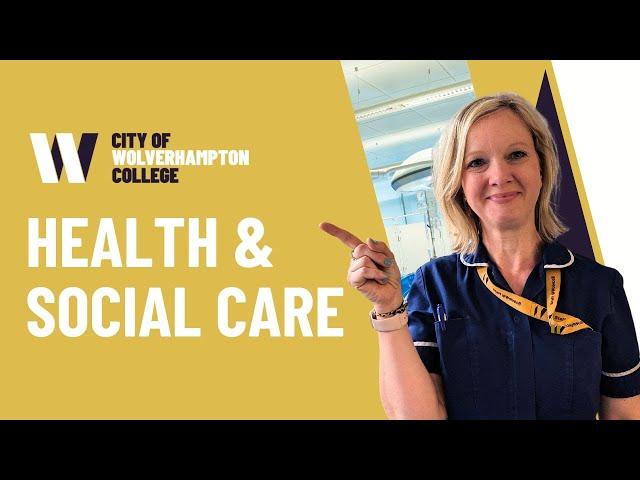 An introduction to our Health and Social Care courses! - City of Wolverhampton College