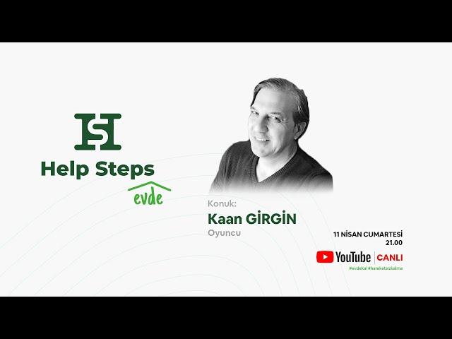 Kaan Girgin | Help Steps Evde