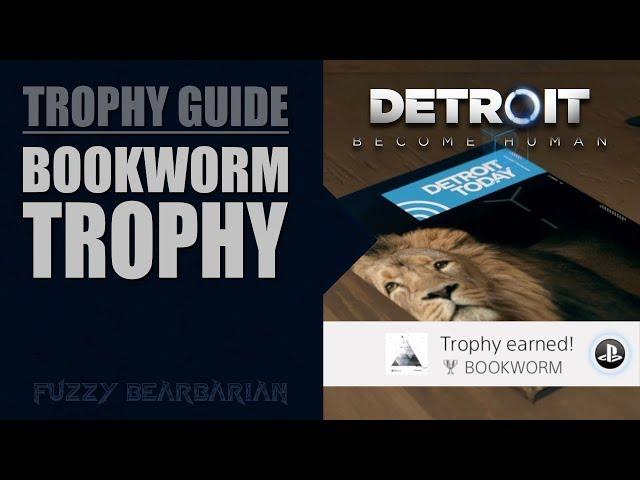 DETROIT: BECOME HUMAN - Bookworm Trophy Guide