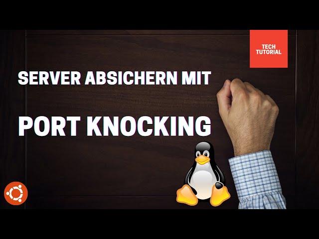 Linux Firewall Ports öffnen durch anklopfen (Port knocking) mit Ubuntu - IT Sicherheit