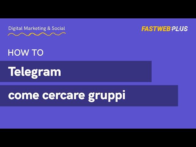 Come cercare gruppi su Telegram - FASTWEB PLUS