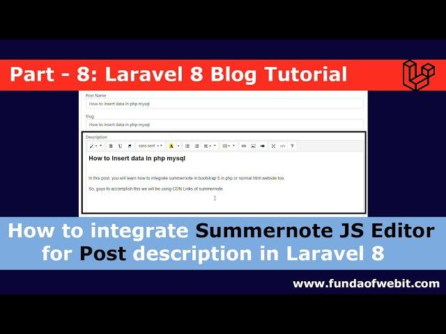 Laravel 8 Blog - 8: How to integrate Summernote JS Editor for Post description in laravel 8