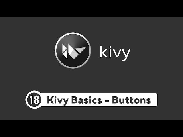 Kivy Tutorial #18 - Creating Buttons and Background Color  | Kivy Basics