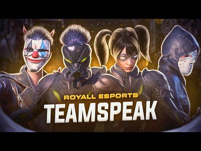 TEAMSPEAK ROYALL ESPORTS | PUBGMOBILE- 13 PRO MAX