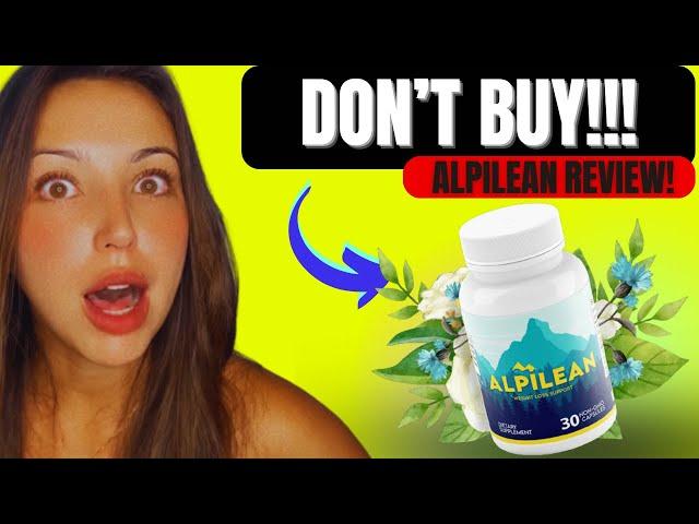 ALPILEAN REVIEW - ALPILEAN REVIEWS ((NEW WARNING)) ALPILEAN WEIGHT LOSS SUPPLEMENT