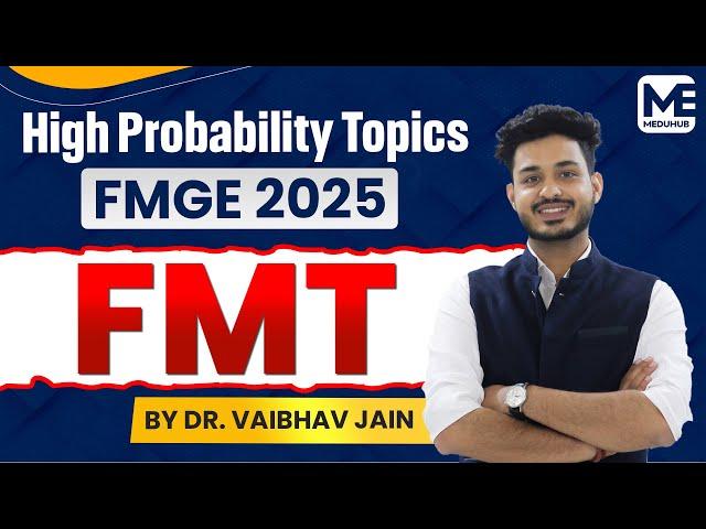 FMT - High Probability Topic I FMGE 2024 I  Meduhub FMGE I Dr. Vaibhav Jain