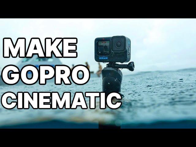 How To Make GOPRO Cinematic - 3 Tips For Aspiring Filmmakers