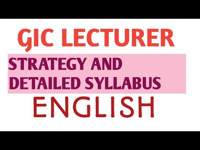 GIC LECTURER//DETAILED SYLLABUS ENGLISH//GIC EXAM STRATEGY