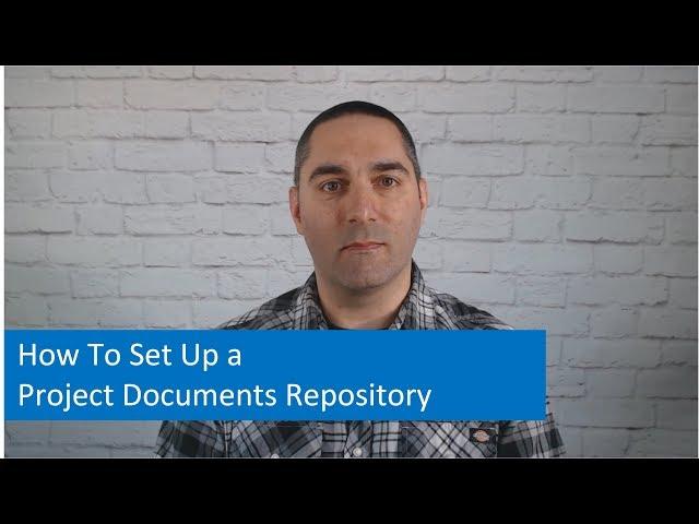 Project Management Tips: How To Set Up a Project Documents Repository