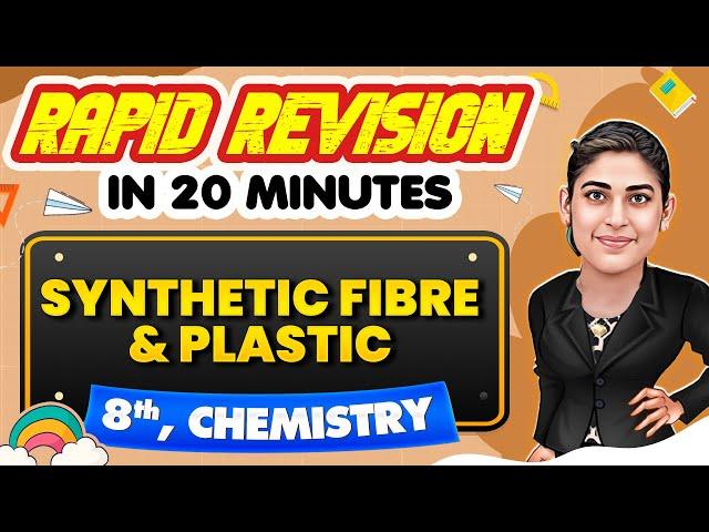 Synthetic Fibre and Plastic - Rapid Revision in 20 Minutes|| Chemistry, Class 8th 