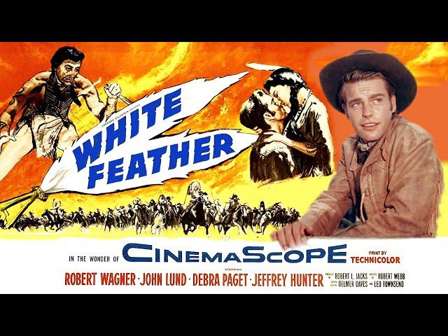 White Feather   Wide Screen HD & Stereo 1955   Robert Wagner, Debra Paget