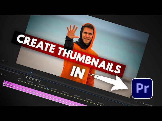 How to create a THUMBNAIL | Adobe Premiere Pro Tutorial