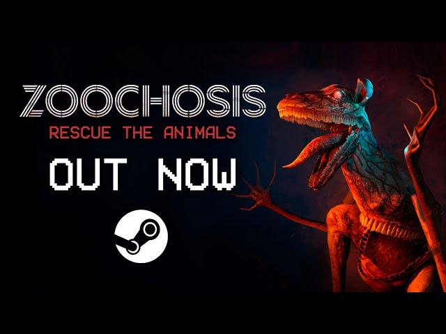 ZOOCHOSIS IS OUT NOW ON STEAM