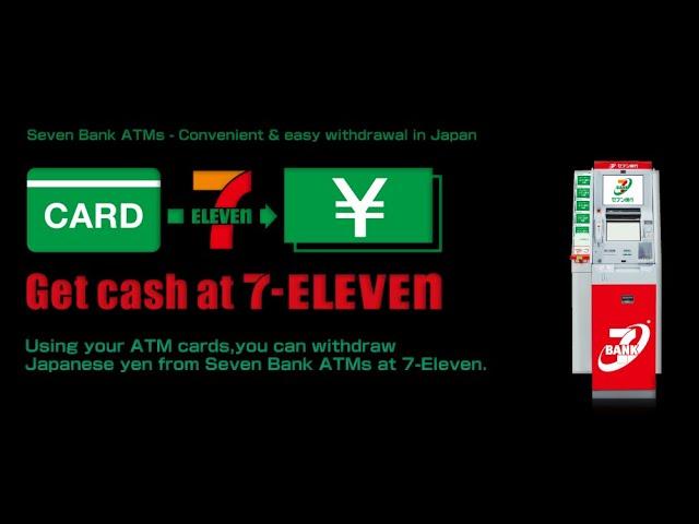 How to get cash from 711 ATM machines in Japan