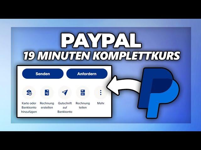 Paypal Komplettkurs für Anfänger 2024 - alles was du wissen musst