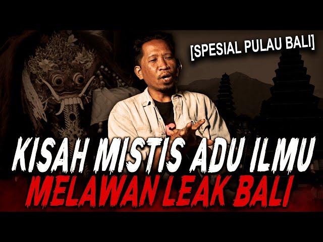 (EKSKLUSIF) GAK NYANGKA TETANGGA SENDIRI BERUBAH JADI LEAK !! KISAH MISTIS PELAKU ILMU LEAK BALI