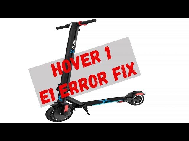 Hover 1 escooter E1 error Fix. e-Rides EUC Upgrades.