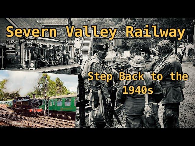 Severn Valley Railway - Step Back to the 1940s