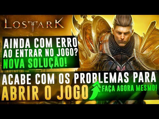 LOST ARK CONTINUA SEM ABRIR ? TRAVADO NA LOGO ? NÃO ENTRA ? NOVAS SOLUÇÕES!