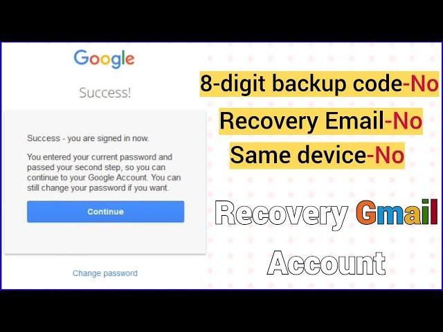 Google Account | Google Account  Recover part-2 | No backup code, recovery email and the same device