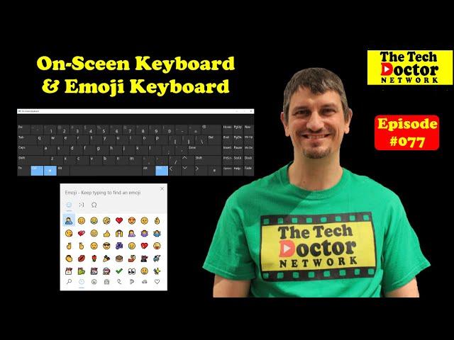 077: Using the On-Screen Keyboard to get back to work, and introducing the Windows 10 Emoji Keyboard