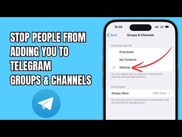 Stop People From Adding You to Telegram Groups & Channels | Disable Random Group & Channel Addition