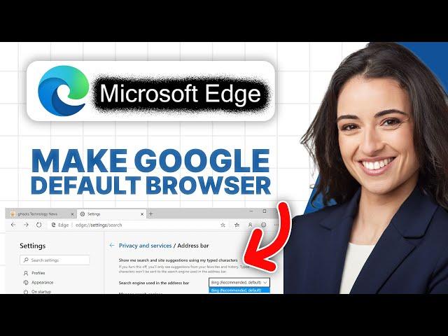 How To Make Google Your Default Search Engine in Microsoft Edge 2024 Tutorial