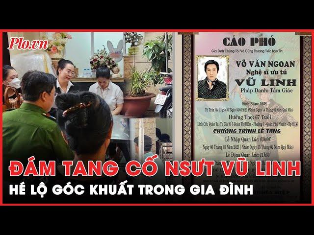 Hé lộ góc khuất đáng buồn trong gia đình sau đám tang cố NSƯT Vũ Linh | Hành trình phá án