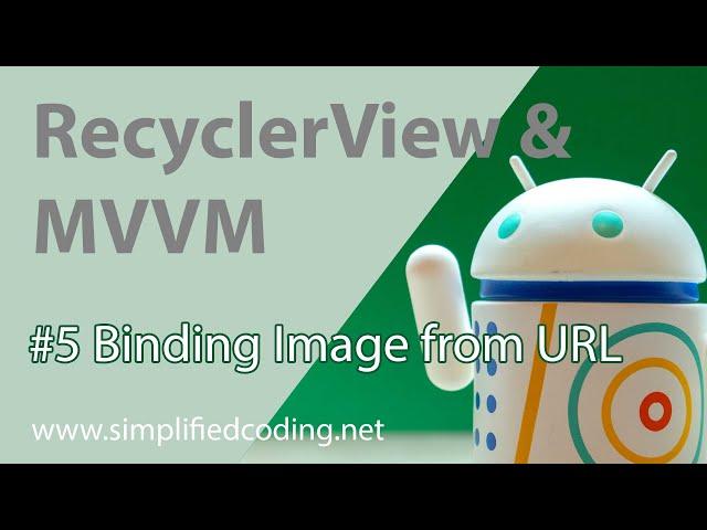 #5 RecyclerView with MVVM - Data Binding in ImageView