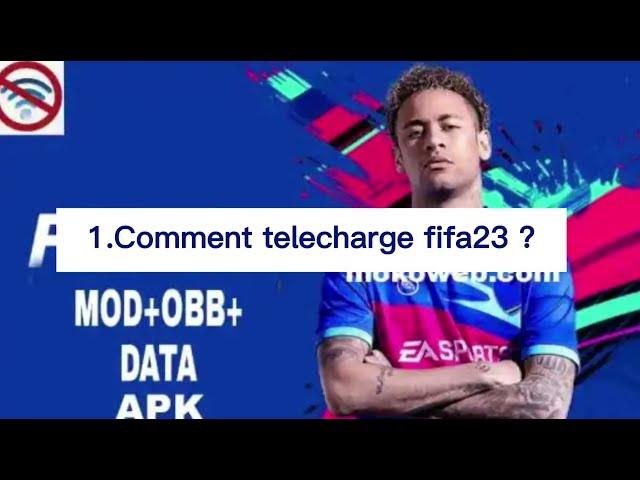 Comment télécharger FIFA23 et installer sur android apk+obb+data