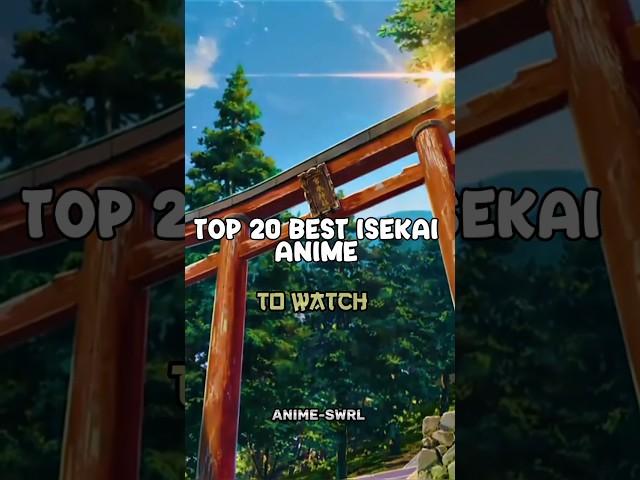 Top 20 best isekai anime YouShould Watch #bestisekaianime top 10 isekai anime amv