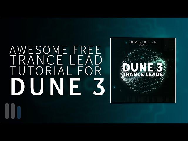 How to Make an Awesome Trance Lead in Dune 3 | Trance Tutorials