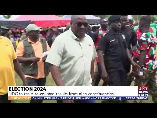 Election 2024: NDC to resist re-collated results from nine constituencies | JoyNews Today