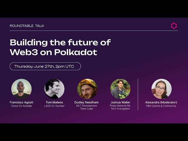 Building the Future of Web3 on Polkadot