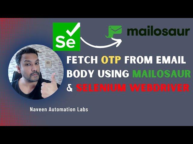 Fetch OTP | Verification Code from Email using #Mailosaur API With Selenium WebDriver