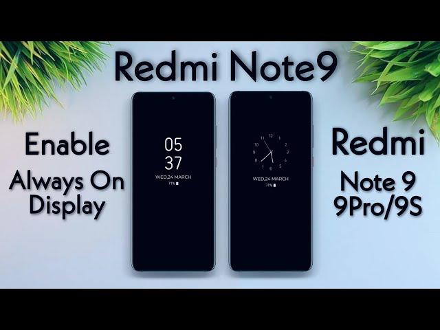 Enable Always On Display On Redmi Note9 /9Pro/9S [No Root]