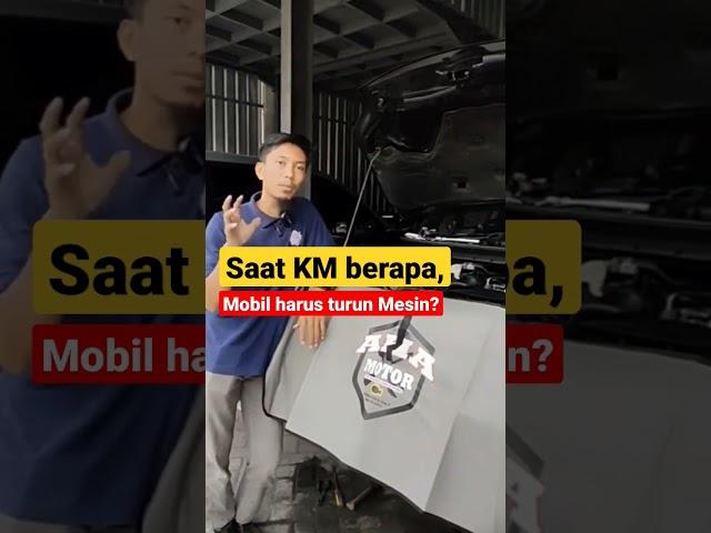 KM berapa mobil akan turun mesin? siap siap Sobat