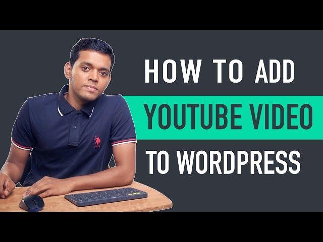 How to Add YouTube Video to WordPress