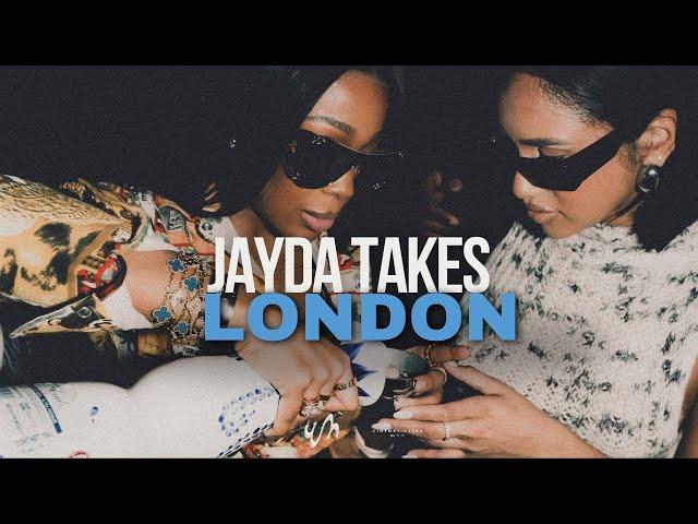 JAYDA TAKES LONDON