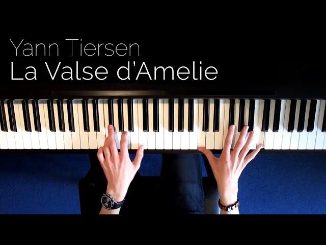 Yann Tiersen - La Valse d'Amelie - Piano