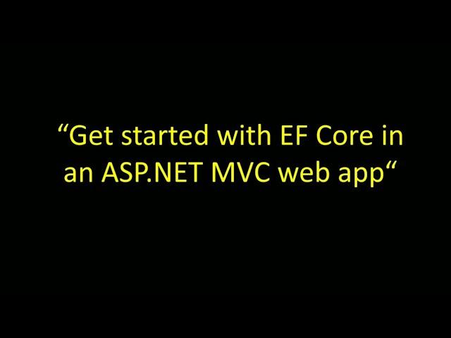 Get started with Entity Framework Core in an ASP.NET MVC web app