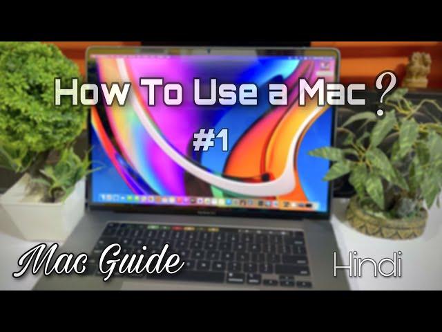 How to use a Macbook Pro or Macbook Air in Hindi(Mac Guide #1)