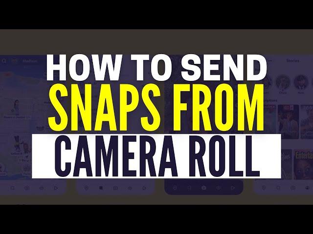 How To Send Snaps From Camera Roll As A Normal Snap (2025)