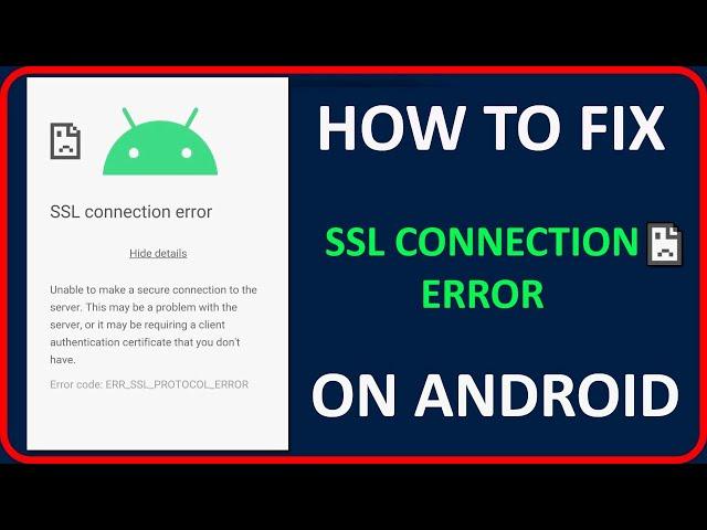 How To Fix SSL Connection Error On Android Phone | SSL Connection Error Fix