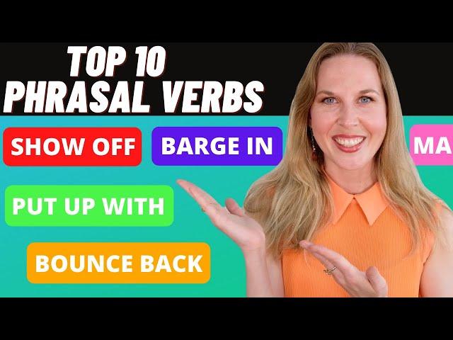 Top 10 Phrasal Verbs in English - Most Common Phrasal Verbs