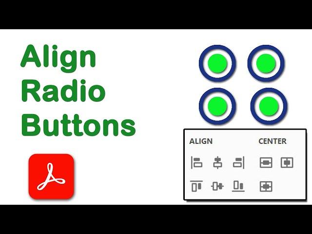 How to align radio buttons in fillable pdf from using Adobe Acrobat Pro DC