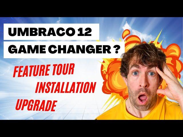 Umbraco 12 Feature Tour, Installation And Upgrade Guide !!!!