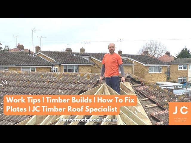 Work Tips | Timber Builds | How To Fix Plates | JC Timber Roof Specialist