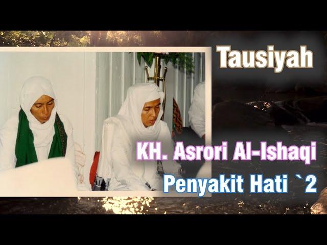 Tausiah KH.Asrori Al Ishaqi-Penyakit hati `2 -obat gelisah dan pikiran ruwet