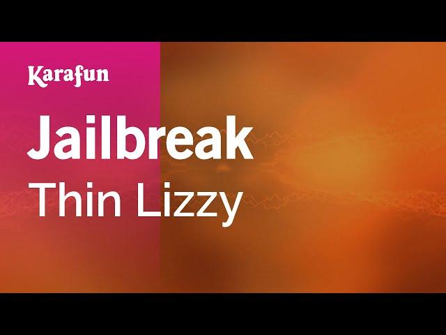 Jailbreak - Thin Lizzy | Karaoke Version | KaraFun